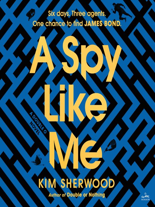 Title details for A Spy Like Me by Kim Sherwood - Available